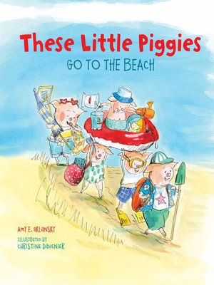cover image of These Little Piggies Go to the Beach